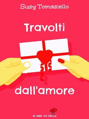 cover image of Travolti dall'amore (Un cuore per capello)